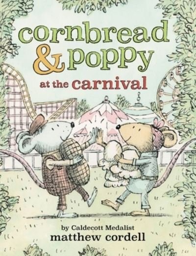 Cover for Matthew Cordell · Cornbread &amp; Poppy at the Carnival (Inbunden Bok) (2022)