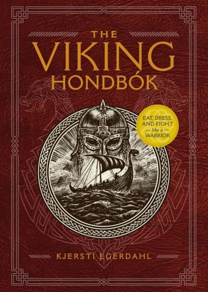 Cover for Kjersti Egerdahl · The Viking Hondbok: Eat, Dress, and Fight Like a Warrior (Innbunden bok) (2020)