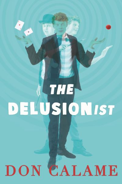 Cover for Don Calame · The Delusionist (Hardcover Book) (2021)