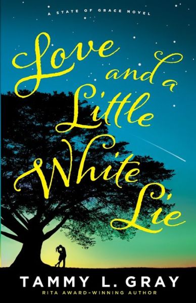 Cover for Tammy L. Gray · Love and a Little White Lie (Paperback Book) (2020)