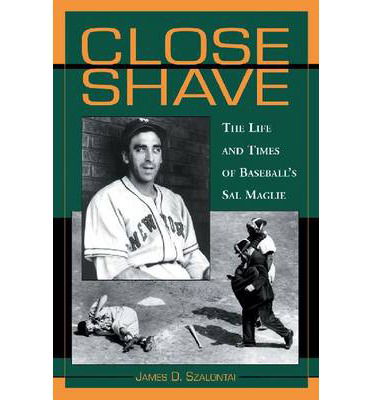 Cover for James D. Szalontai · Close Shave: The Life and Times of Baseball's Sal Maglie (Paperback Book) (2002)