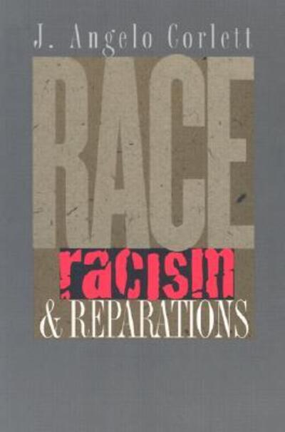 Cover for J. Angelo Corlett · Race, Racism, and Reparations (Paperback Book) (2003)