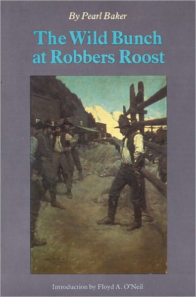 Cover for Pearl Baker · The Wild Bunch at Robbers Roost (Paperback Book) [New edition] (1989)