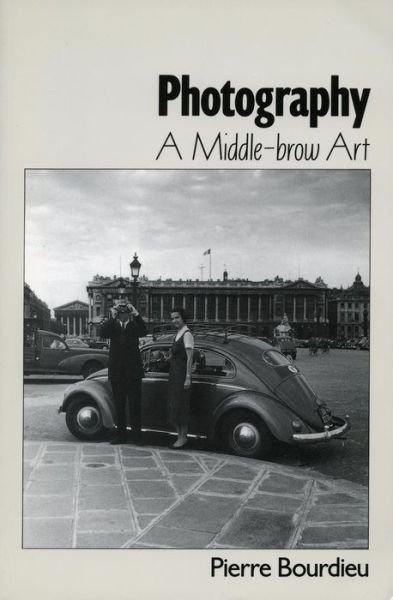 Cover for Pierre Bourdieu · Photography: A Middle-Brow Art (Pocketbok) [New edition] (1996)