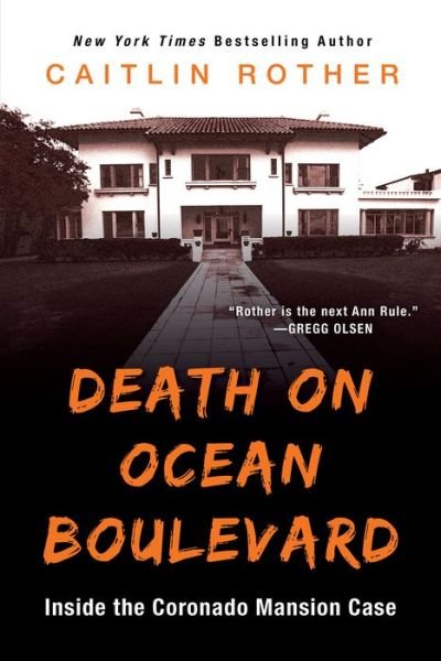 Cover for Caitlin Rother · Death On Ocean Boulevard: Inside the Coronado Mansion Case (Paperback Book) (2021)