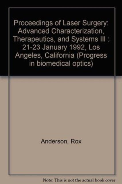 Laser Surgery Advanced Characterization Therapeu - Anderson - Books - SPIE Press - 9780819407894 - June 30, 2006