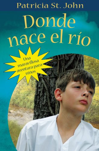 Cover for Patricia St. John · Donde Nace El Rio (Paperback Book) [Spanish edition] (2008)