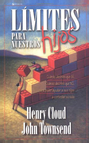 Cover for Dr Henry Cloud · Limites Para Nuestros Hijos: Cuando Decirles Que 'Si', Cuando Decirles Que 'No', Para Poder Ayudar a Sus Hijos a Controlar Su Vida (Taschenbuch) [Spanish edition] (1999)