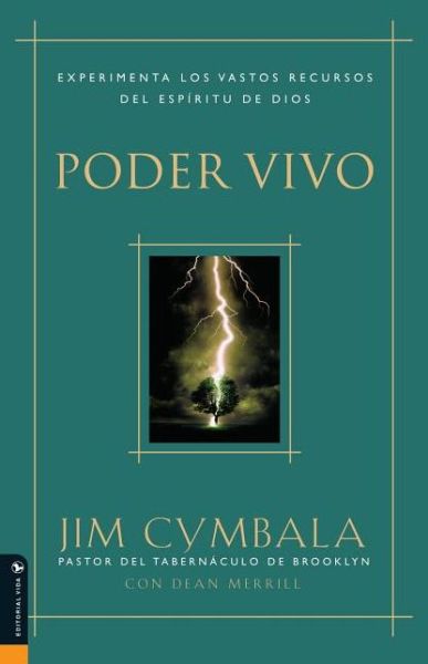 Cover for Jim Cymbala · Poder Vivo: Experimenta Los Vastos Recursos del Espiritu de Dios (Paperback Book) (2001)