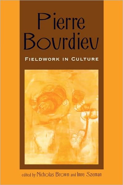 Cover for Nicholas Brown · Pierre Bourdieu: Fieldwork in Culture - Culture and Education Series (Paperback Book) (2000)