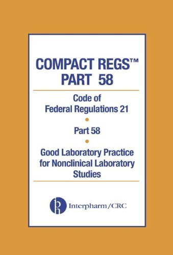 Cover for Food and Drug Administration · Compact Regs Part 58: CFR 21 Part 58 Good Laboratory Practice for Non-clinical Laboratory Studies 10 Pack, Second Edition (Paperback Book) (2003)