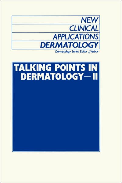 Cover for Julian Verbov · Talking Points in Dermatology - II - New Clinical Applications: Dermatology (Hardcover Book) [1987 edition] (1987)