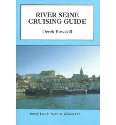 Cover for Derek Bowskill · River Seine Cruising Guide (Paperback Book) (1996)