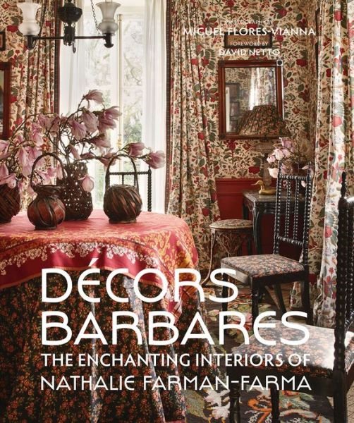 Cover for Nathalie Farman-Farma · Decors Barbares: The Enchanting Interiors of Nathalie Farman-Farma (Inbunden Bok) (2020)