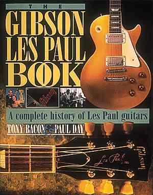 Cover for Tony Bacon · The Gibson Les Paul Book (Paperback Book) [American edition] (1999)