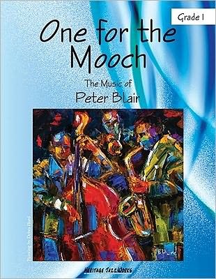 One For The Mooch - Peter Blair - Livros - Heritage Music Press - 9780893287894 - 1 de setembro de 2007
