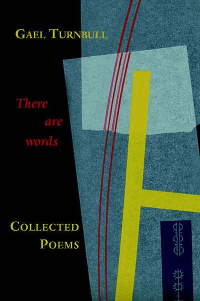 Cover for Gael Turnbull · There Are Words...: Collected Poems (Taschenbuch) (2006)