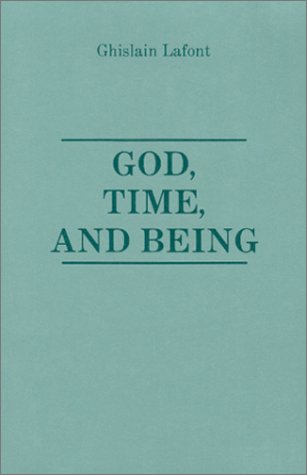 God, Time and Being - Ghislain Lafont - Books - St Bede's Publications,U.S. - 9780932506894 - September 1, 2002