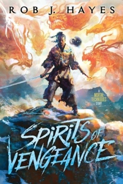 Cover for Rob J Hayes · Spirits of Vengeance (Pocketbok) (2021)