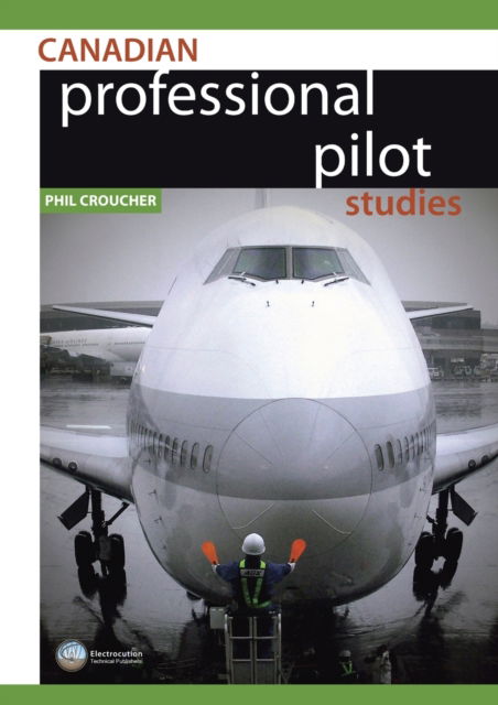 Canadian Professional Pilot Studies - Phil Croucher - Books - Electrocution Technical Publishers - 9780968192894 - September 21, 2007