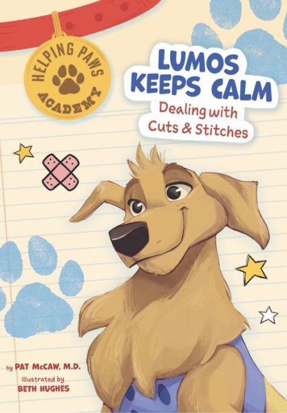 Cover for Pat McCaw · Lumos Keeps Calm: Dealing with Cuts &amp; Stitches - Helping Paws Academy (Pocketbok) (2023)