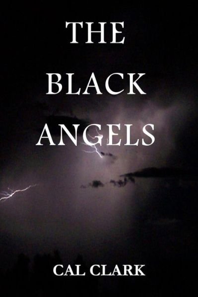 Cover for Cal Clark · The Black Angels (Paperback Book) (2015)