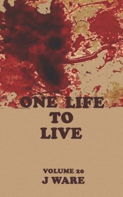 Cover for J Ware · One Life To Live (Paperback Book) (2014)