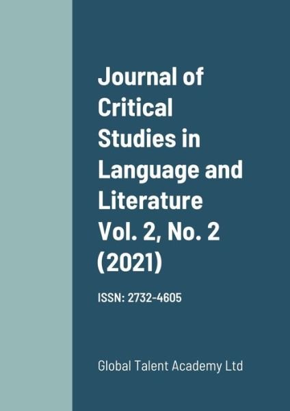 Cover for Editor · Journal of Critical Studies in Language and Literature Vol. 2, No. 2 (Paperback Bog) (2021)