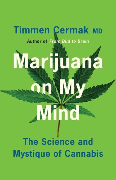 Cover for Timmen Cermak · Marijuana on My Mind: The Science and Mystique of Cannabis (Paperback Bog) [New edition] (2022)