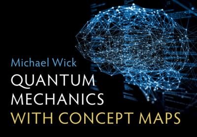 Cover for Wick, Michael (Hochschule Coburg, Germany) · Quantum Mechanics with Concept Maps (Pocketbok) (2023)
