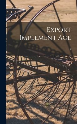 Cover for Anonymous · Export Implement Age; 4 (Hardcover Book) (2021)