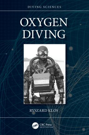 Cover for Klos, Ryszard (The Naval Academy, Poland) · Oxygen Diving - Diving Sciences (Hardcover Book) (2023)