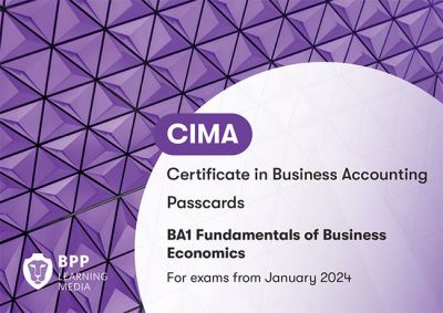 Cover for BPP Learning Media · CIMA BA1 Fundamentals of Business Economics: Passcards (Spiral Book) (2023)