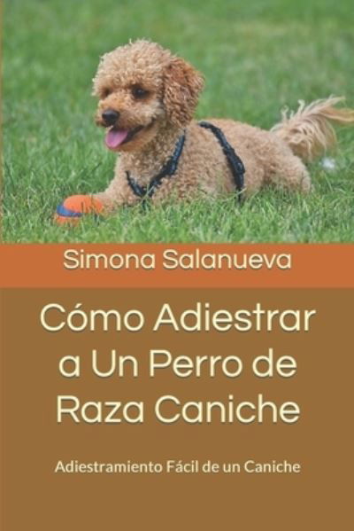 Cover for Amazon Digital Services LLC - Kdp · Cómo Adiestrar a Un Perro de Raza Caniche (Taschenbuch) (2019)