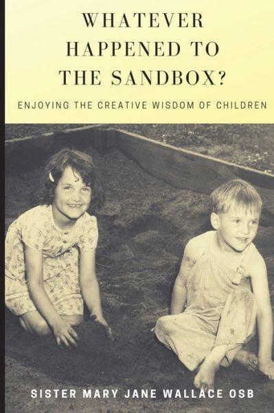 Cover for Mary Wallace · Whatever Happened to the Sandbox? (Paperback Book) (2019)