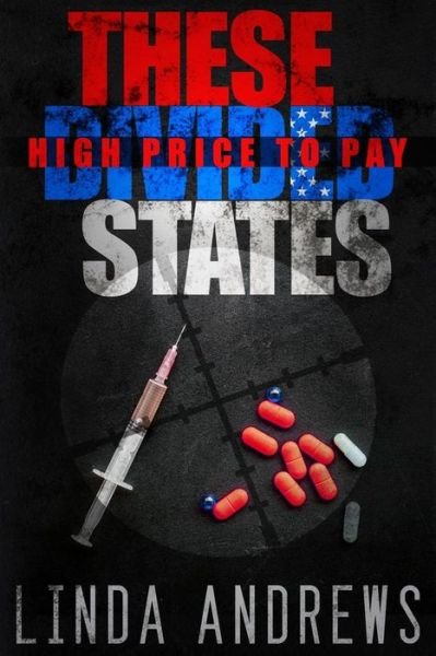 High Price to Pay (These Divided States) - Linda Andrews - Boeken - Independently published - 9781090788894 - 19 maart 2019