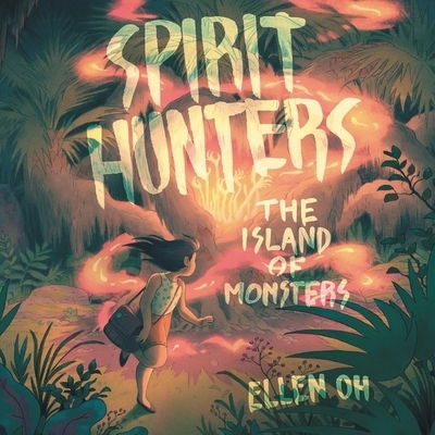 Cover for Ellen Oh · Spirit Hunters #2: The Island of Monsters (CD) (2020)