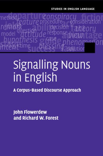 Cover for Flowerdew, John (City University of Hong Kong) · Signalling Nouns in English: A Corpus-Based Discourse Approach - Studies in English Language (Paperback Book) (2017)