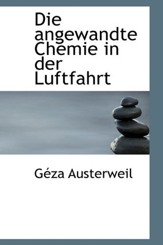 Cover for Géza Austerweil · Die Angewandte Chemie in Der Luftfahrt (Taschenbuch) (2009)