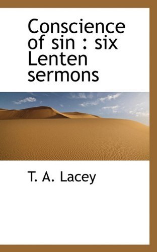 Cover for T. A. Lacey · Conscience of Sin: Six Lenten Sermons (Paperback Bog) (2009)