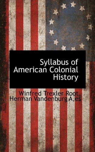 Cover for Es Herman Vandenburg a · Syllabus of American Colonial History (Paperback Book) (2009)