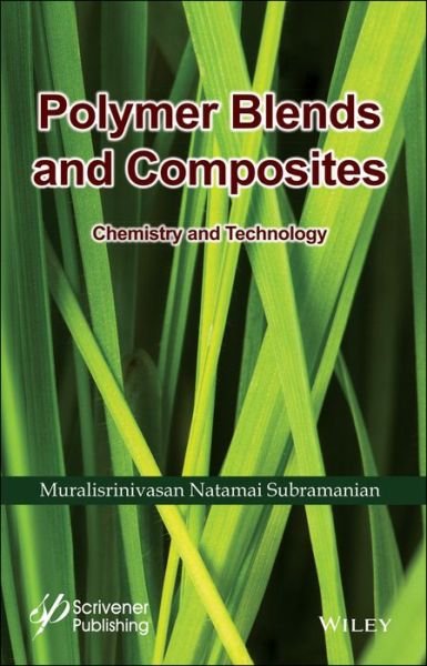 Cover for Subramanian, Muralisrinivasan Natamai (Canterbury, UK) · Polymer Blends and Composites: Chemistry and Technology - Polymer Science and Plastics Engineering (Hardcover Book) (2017)