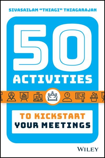 Cover for Sivasailam Thiagarajan · 50 Activities to Kickstart Your Meetings (Hardcover Book) (2020)