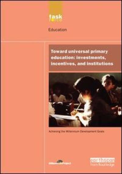 Cover for UN Millennium Project · UN Millennium Development Library: Toward Universal Primary Education: Investments, Incentives and Institutions (Innbunden bok) (2020)