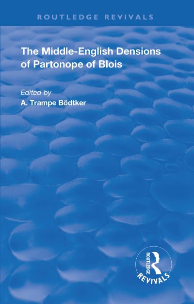 Cover for Partonopeus De Blois · Revival: The Middle English Versions of Partonope of Blois (1912) - Routledge Revivals (Hardcover Book) (2018)