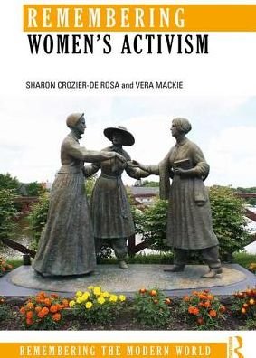 Cover for Crozier-De Rosa, Sharon (University of Wollongong, Australia) · Remembering Women’s Activism - Remembering the Modern World (Paperback Bog) (2018)