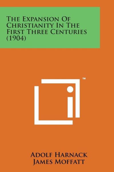 Cover for Adolf Harnack · The Expansion of Christianity in the First Three Centuries (1904) (Paperback Bog) (2014)