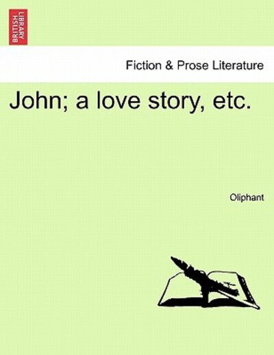 Cover for Margaret Wilson Oliphant · John; a Love Story, Etc. (Paperback Bog) (2011)