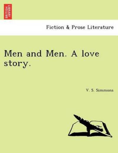 Cover for V S Simmons · Men and Men. a Love Story. (Pocketbok) (2011)