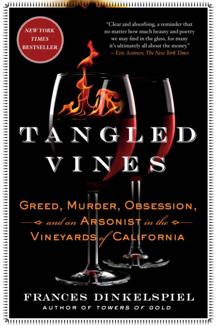 Cover for Frances Dinkelspiel · Tangled Vines: Greed, Murder, Obsession, and an Arsonist in the Vineyards of California (Paperback Book) (2016)